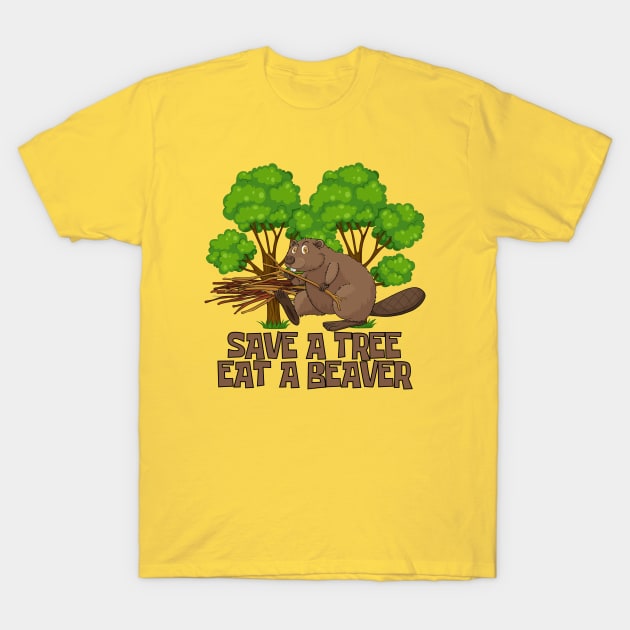 Funny Beaver Tree Hugger Satire T-Shirt by capricorn